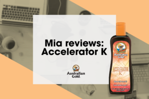 Mia reviews Accelerator K tanning lotion