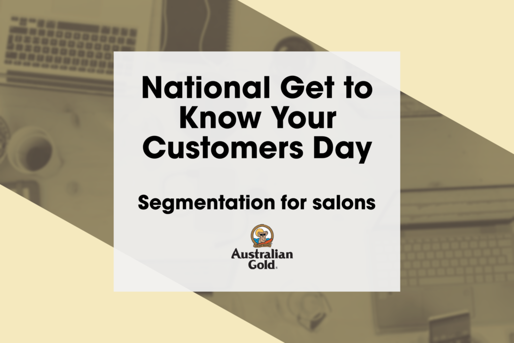 get to know your customers salon segmentation